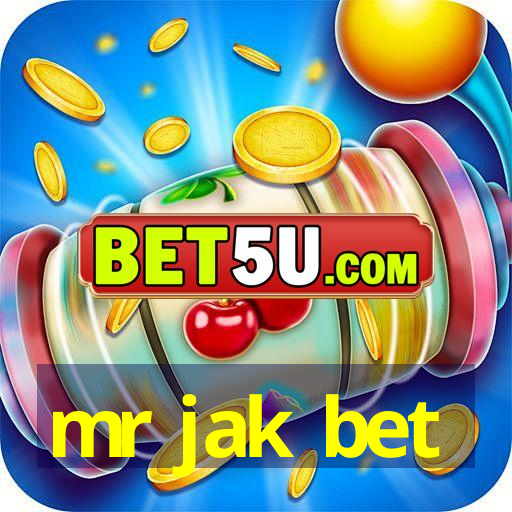 mr jak bet